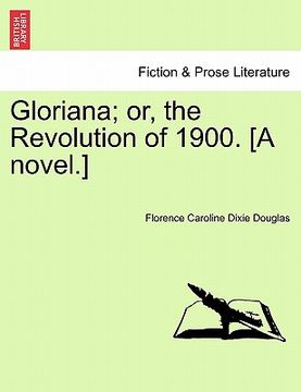 portada gloriana; or, the revolution of 1900. [a novel.] (in English)