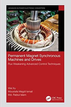 portada Permanent Magnet Synchronous Machines and Drives: Flux Weakening Advanced Control Techniques (Advances in Power Electronic Converter) (en Inglés)
