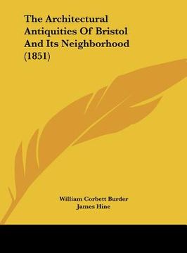 portada the architectural antiquities of bristol and its neighborhood (1851)