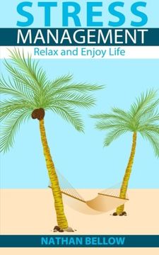 portada Stress Management: A Practical Guide to Stress Management: Relax and Enjoy Life: Stress Relief and Stress Management Techniques
