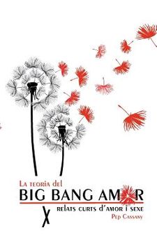 portada La teoria del Big Bang Amor: Relats d'amor i sexe (en Catalá)