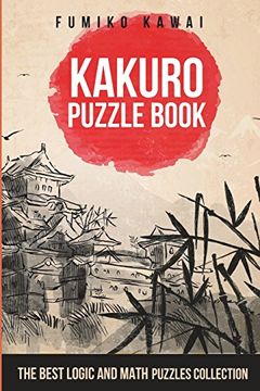portada Kakuro Puzzle Book: The Best Logic and Math Puzzles Collection (Kakuro Large Print Puzzles)