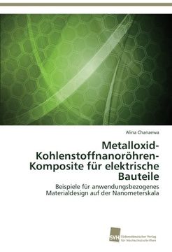 portada Metalloxid-Kohlenstoffnanoröhren- Komposite für elektrische Bauteile: Beispiele für anwendungsbezogenes Materialdesign auf der Nanometerskala