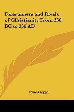 portada forerunners and rivals of christianity from 330 bc to 330 ad (en Inglés)
