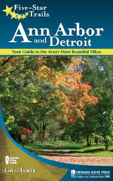portada Five-Star Trails: Ann Arbor and Detroit: Your Guide to the Area's Most Beautiful Hikes (en Inglés)