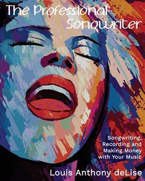 portada The Professional Songwriter: Songwriting, Recording and Making Money with Your Music (en Inglés)