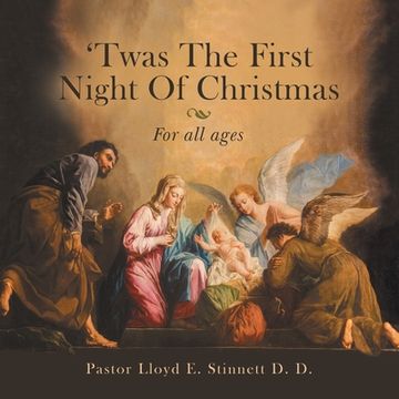 portada 'Twas the First Night of Christmas: For All Ages (en Inglés)