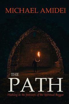 portada The Path: Walking in the Footsteps of the Spiritual Beggar (in English)