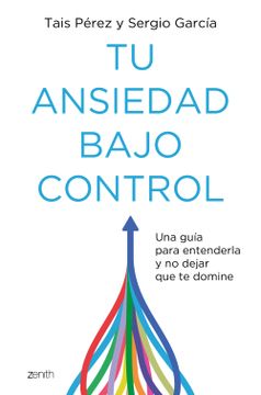 portada Tu Ansiedad Bajo Control (in Spanish)