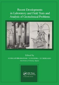 portada Recent Developments in Laboratory and Field Tests and Analysis of Geotechnical Problems: Proceedings of International Symposium, Bangkok, 6-9 December (en Inglés)