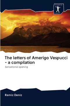 portada The letters of Amerigo Vespucci - a compilation (in English)