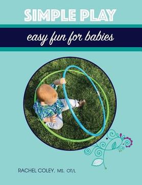 portada Simple Play: Easy Fun For Babies (en Inglés)