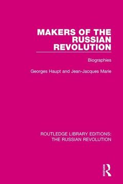 portada Makers of the Russian Revolution: Biographies (in English)