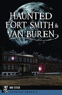 portada Haunted Fort Smith & van Buren (Haunted America) (en Inglés)