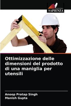 portada Ottimizzazione delle dimensioni del prodotto di una maniglia per utensili (in Italian)