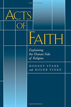 portada Acts of Faith: Explaining the Human Side of Religion (en Inglés)