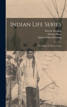 portada Indian Life Series: The Indians in Winter Camp (en Inglés)