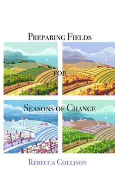 portada Preparing Fields for Seasons of Change (en Inglés)