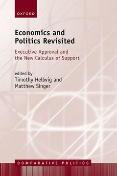 portada Economics and Politics Revisited: Executive Approval and the New Calculus of Support (in English)