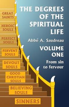 portada The Degrees of the Spiritual Life, Volume One: A Method of Directing Souls according to their Progress in Virtue 