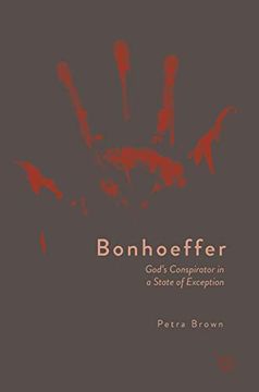 portada Bonhoeffer: God's Conspirator in a State of Exception (in English)