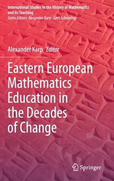 portada Eastern European Mathematics Education in the Decades of Change (en Inglés)