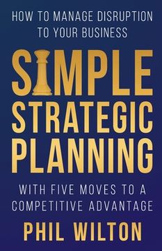 portada Simple Strategic Planning: Five moves to building a competitive advantage (en Inglés)