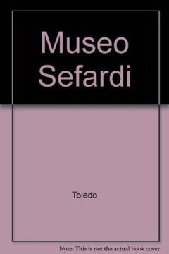 portada Museo Sefardi: Toledo (Ed. En Castellano)
