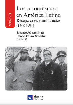 portada Los Comunismos en América Latina. Recepciones y Militancias (1948-1991). Volumen III (in Spanish)