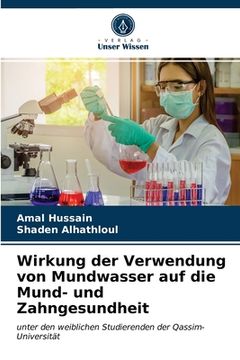 portada Wirkung der Verwendung von Mundwasser auf die Mund- und Zahngesundheit (in German)