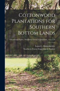 portada Cottonwood Plantations for Southern Bottom Lands; no.179 (en Inglés)
