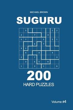 portada Suguru - 200 Hard Puzzles 9x9 (Volume 4) (in English)