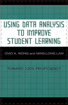 portada using data analysis to improve student learning: toward 100% proficiency (in English)
