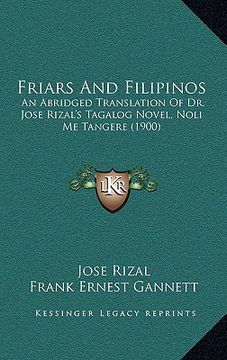 portada friars and filipinos: an abridged translation of dr. jose rizal's tagalog novel, nan abridged translation of dr. jose rizal's tagalog novel, (en Inglés)