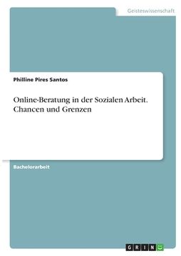 portada Online-Beratung in der Sozialen Arbeit. Chancen und Grenzen (en Alemán)
