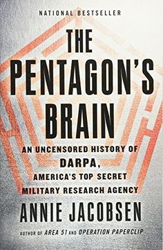 portada The Pentagon'S Brain: An Uncensored History of Darpa, America'S Top-Secret Military Research Agency (en Inglés)
