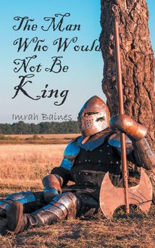portada The man who Would not be King (in English)