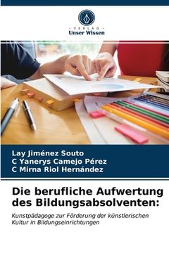 portada Die berufliche Aufwertung des Bildungsabsolventen (en Alemán)