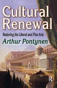 portada Cultural Renewal: Restoring the Liberal and Fine Arts (en Inglés)