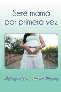 portada Seré Mamá por Primera vez (in Spanish)