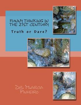 portada Funny Thinking in the 21st Century: Truth or Dare? (en Inglés)