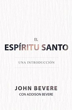 portada El Espíritu Santo: Una Introducción (Spanish Edition)