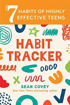 portada The 7 Habits of Highly Effective Teens: Habit Tracker: (Smart Goals, Daily Planner Journal, Book for Teens Ages 12-18) (en Inglés)