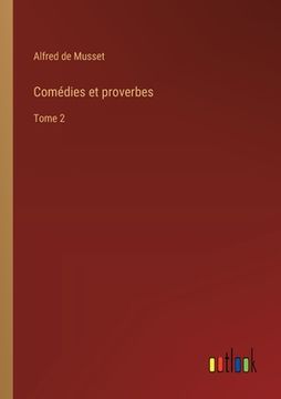 portada Comédies et proverbes: Tome 2 (en Francés)