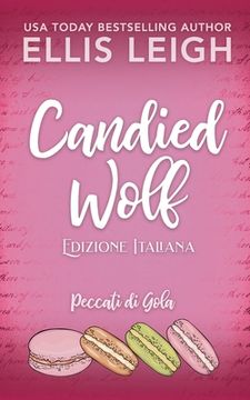 portada Candied Wolf: Edizione Italiana: Amori e Avventure a Kinship Cove (en Italiano)