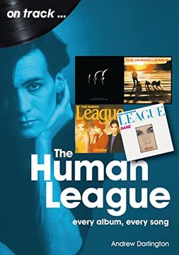 portada Human League: Every Album Every Song (en Inglés)