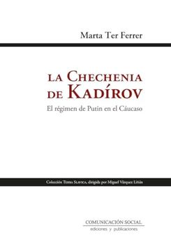 portada La Chechenia de Kadírov. El Régimen de Putin en el Cáucaso