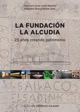 portada La Fundación la Alcudia: 25 Años Creando Patrimonio