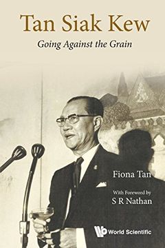 portada Tan Siak Kew: Going Against The Grain