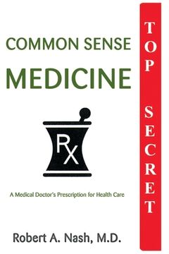 portada common sense medicine: a medical doctor's prescription for health care (in English)
